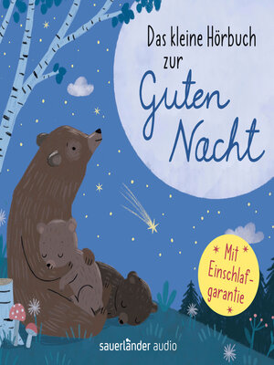 cover image of Das kleine Hörbuch zur Guten Nacht (Ungekürzte Lesung mit Musik)